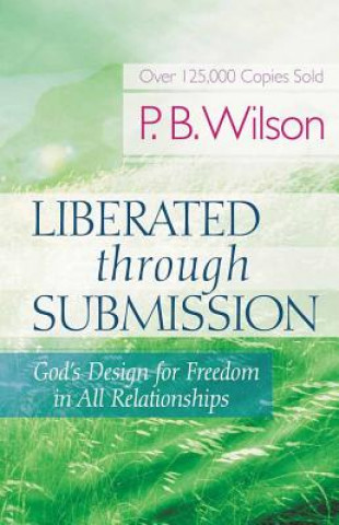 Buch Liberated Through Submission P. B. Wilson