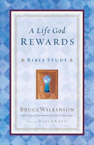 Könyv Life God Rewards (Leader's Edition) Bruce Wilkinson