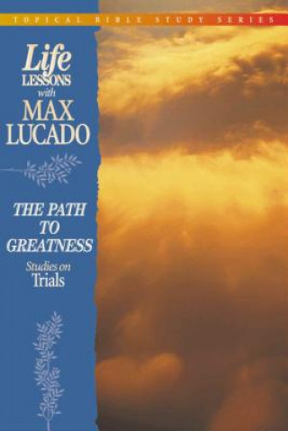 Könyv Path to Greatness Max Lucado