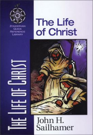Könyv Life of Christ John H. Sailhamer