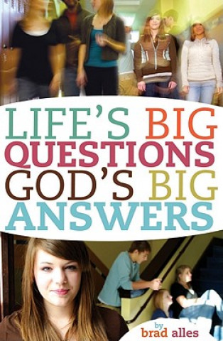 Könyv Life's Big Questions God's Big Answers Brad Alles