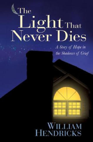 Könyv Light That Never Dies Hendricks