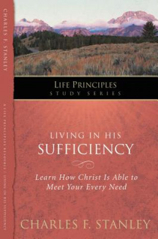 Carte Living in His Sufficiency Dr Charles F Stanley