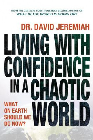 Book Living with Confidence in a Chaotic World Dr