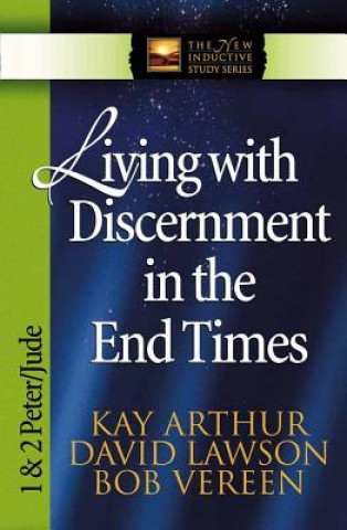 Kniha Living with Discernment in the End Times Bob Vereen