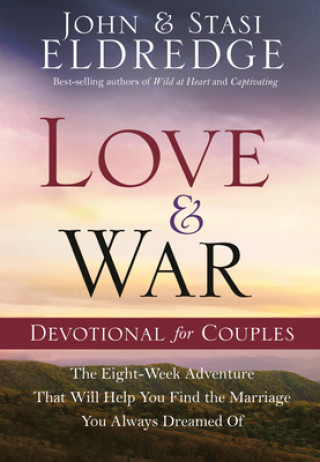 Carte Love and War Devotional for Couples John Eldredge