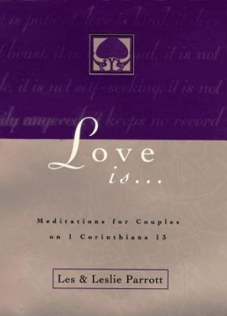 Kniha Love Is . . . Leslie L. Parrott