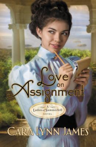 Книга Love on Assignment Cara Lynn James