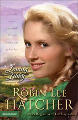 Книга Loving Libby Robin Lee Hatcher