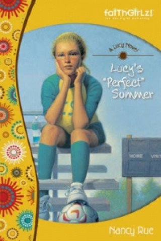 Carte Lucy's Perfect Summer Nancy Rue