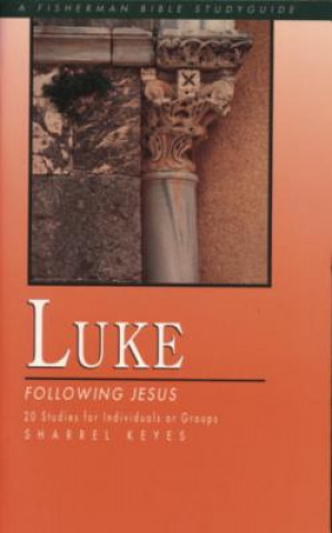 Buch Luke: Following Jesus Sharrel Keyes