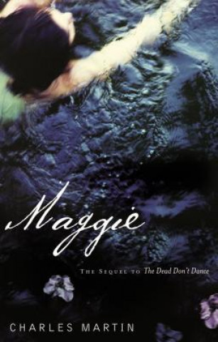 Kniha Maggie Charles Martin