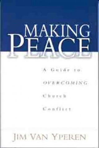 Книга Making Peace Jim Van Yperen