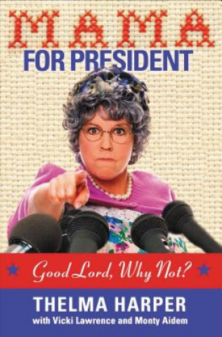 Buch Mama for President Thelma Harper