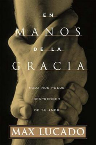 Книга En manos de la gracia Lucado