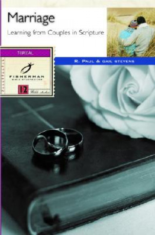 Book Marriage: Learning from Couples in Scripture G. Stevens