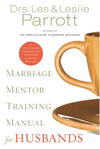 Knjiga Marriage Mentor Training Manual for Husbands Parrott