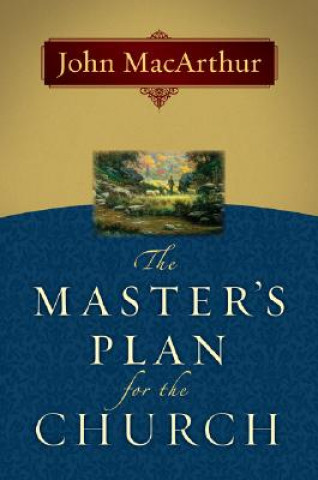 Kniha Master's Plan for the Church John MacArthur