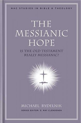 Книга Messianic Hope Michael Rydelnik