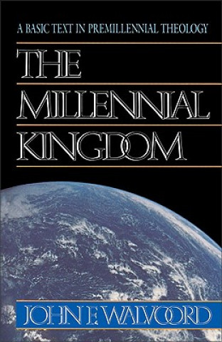 Carte Millennial Kingdom John Walvoord