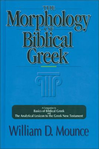 Könyv Morphology of Biblical Greek William D. Mounce