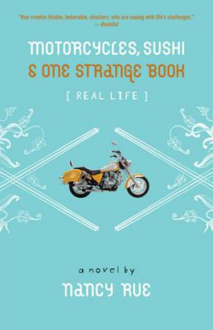 Kniha Motorcycles, Sushi and One Strange Book Nancy Rue