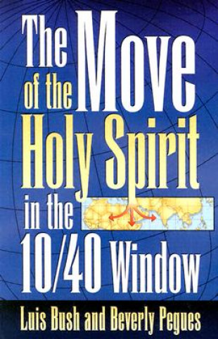 Carte Move of the Holy Spirit in the 10/40 Window Luis Bush