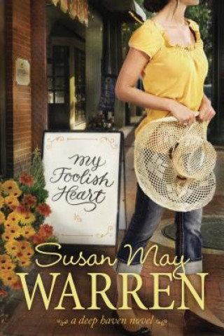 Book My Foolish Heart Susan May Warren