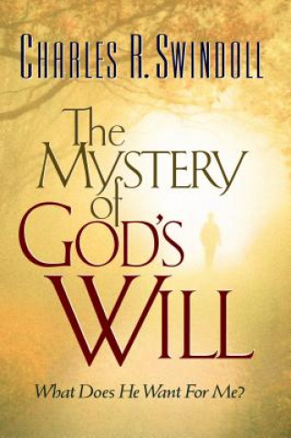 Kniha Mystery of God's Will Charles R. Swindoll