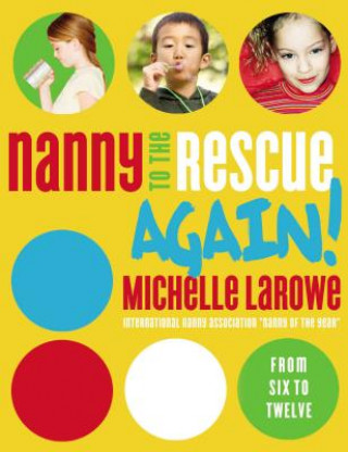 Könyv Nanny to the Rescue Again! Michelle LaRowe