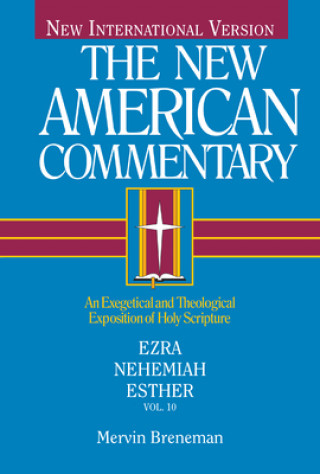 Kniha NAC - Ezra, Nehemiah, Esther Mervin Breneman