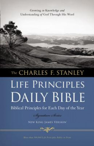 Carte Charles F. Stanley Life Principles Daily Bible-NKJV-Signature Thomas Nelson