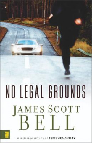 Carte No Legal Grounds James Scott Bell