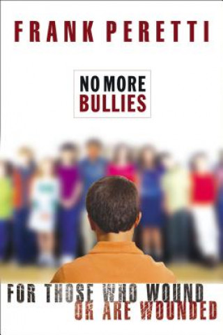 Carte No More Bullies Frank Peretti
