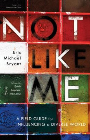 Knjiga Not Like Me Eric Michael Bryant