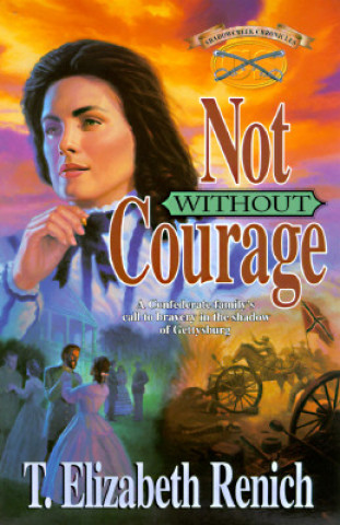 Książka Not without Courage Elizabeth Renich