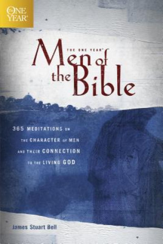 Книга One Year Men of the Bible James Stuart Bell