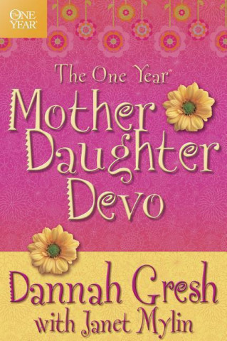 Kniha One Year Mother-Daughter Devo Dannah Gresh