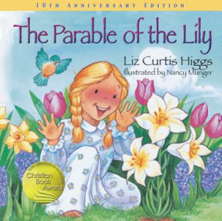 Libro Parable of the Lily Liz Curtis Higgs