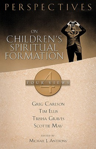 Könyv Perspectives on Children's Spiritual Formation Scottie May