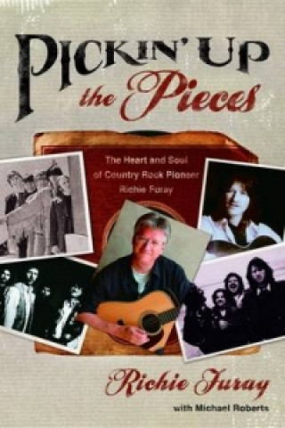 Książka Pickin' Up the Pieces Richie Furay