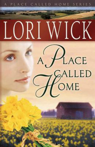 Kniha Place Called Home Lori Wick