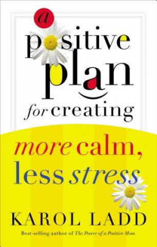 Książka Positive Plan for Creating More Calm, Less Stress Eugene H Peterson