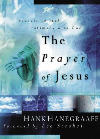 Kniha Prayer of Jesus Hank Hanegraaff