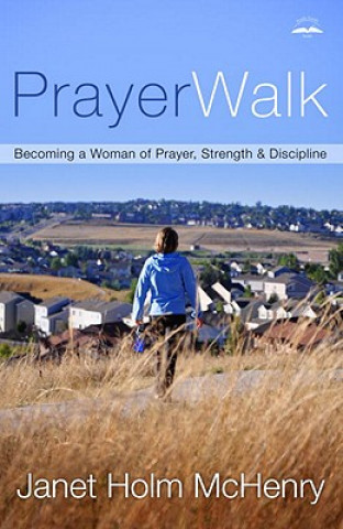 Livre Prayerwalk Janet Holm McHenry