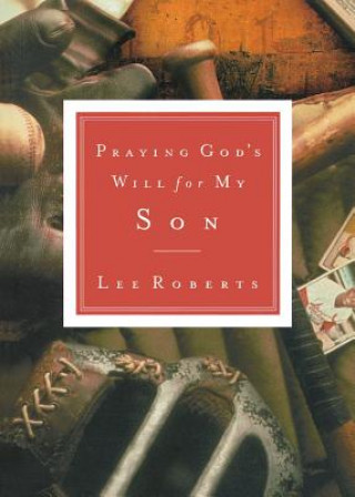 Книга Praying God's Will for My Son Lee Roberts