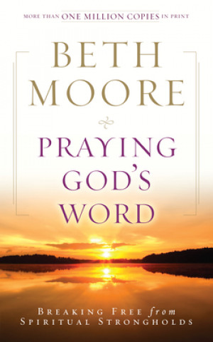 Książka Praying God's Word Beth Moore