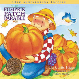 Knjiga Pumpkin Patch Parable Liz Curtis Higgs
