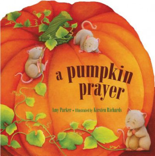 Carte Pumpkin Prayer Amy Parker