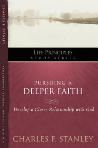 Книга Pursuing a Deeper Faith Dr Charles F Stanley